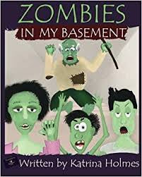 Zombies in my Basement (Children’s Book)